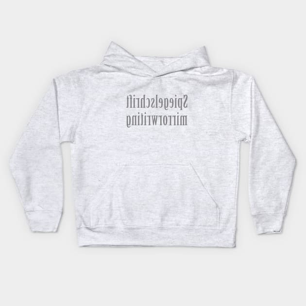 spiegelschrift mirror writing Kids Hoodie by wolliholli